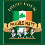 Fragile Matt - Irish Folk vom Feinsten